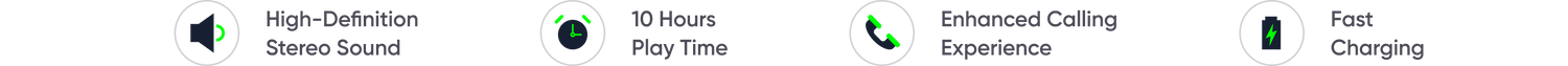 High-Definition Stereo Sound,10 Hours Play Time,Enhanced Calling Experience, Fast Charging