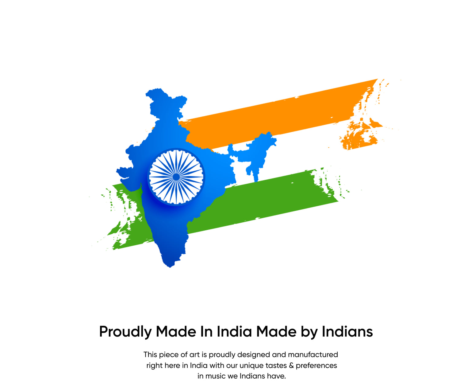 Proudly Made In India Made by Indians - This piece of art is proudly designed and manufactured right here in India with our unique tastes & preferences in music we Indians have.
